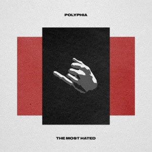POLYPHIA / ポリフィア / ザ・モスト・ヘイテッド / THE MOST HATED