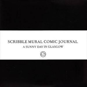 SUNNY DAY IN GLASGOW / サニー・デイ・イン・グラスゴー / SCRIBBLE MURAL COMIC JOURNAL