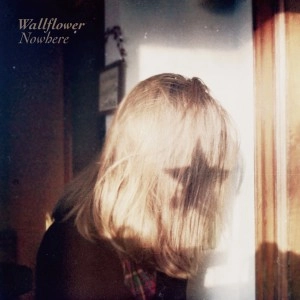 Wallflower / Nowhere