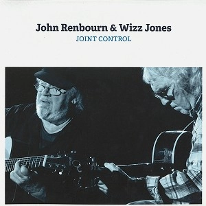 JOHN RENBOURN & WIZZ JONES / ジョン・レンボーン&ウィズ・ジョーンズ / JOINT CONTROL