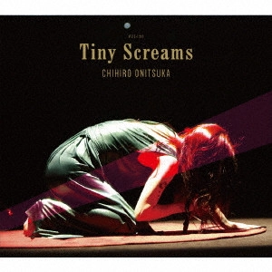 CHIHIRO ONITSUKA / 鬼束ちひろ / Tiny Screams(2SHM-CD+DVD)