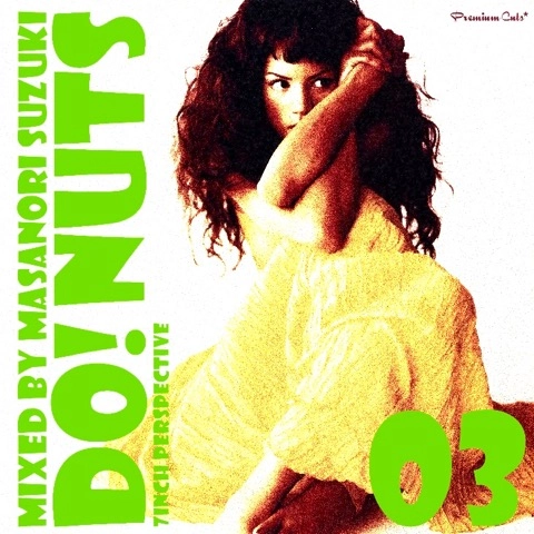 MASANORI SUZUKI / 鈴木雅尭 / PREMIUM CUTS PRESENTS DO! NUTS 03