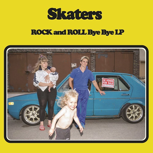 SKATERS / スケーターズ / ROCK AND ROLL BYE BYE （LP） / ROCK AND ROLL BYE BYE
