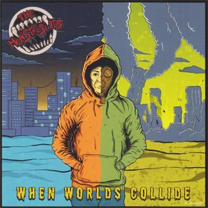 MONSTROSITIES / WHEN WORLDS COLLIDE