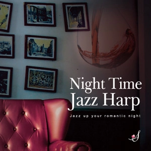 MOTOSHI KOSAKO / 古佐小基史 / ナイト・タイム・ジャズ・ハープ / Night Time Jazz Harp