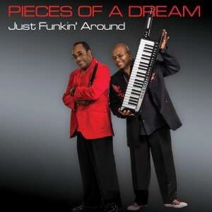 PIECES OF A DREAM / ピーセズ・オブ・ア・ドリーム / Just Funkin'around