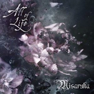 MISARUKA / ミサルカ / ALL OF LIFE