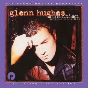 GLENN HUGHES / グレン・ヒューズ / ADDICTION <2CD / REMASTERED & EXPANDED EDITION>