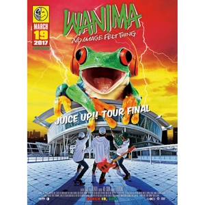 WANIMA / JUICE UP!! TOUR FINAL