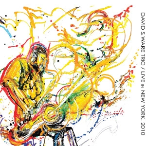 DAVID S WARE / デヴィッド・S・ウェア / "Live in New York, 2010(2CD)"