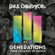 PAUL OAKENFOLD / ポール・オークンフォールド / GENERATIONS THREE DECADE OF DANCE