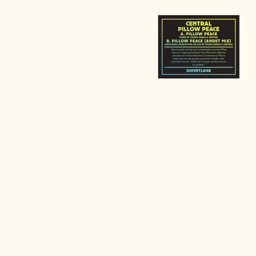 CENTRAL (TECHNO) / PILLOW PEACE