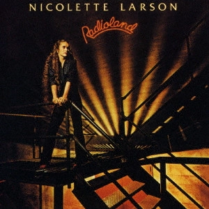 NICOLETTE LARSON / ニコレット・ラーソン / RADIOLAND / レディオランド
