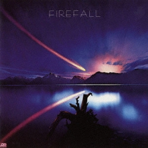 FIREFALL / ファイアフォール / FIREFALL / ファイアフォール