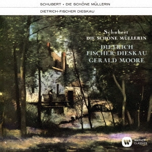 DIETRICH FISCHER-DIESKAU / ディートリヒ・フィッシャー=ディースカウ / シューベルト:歌曲集「美しき水車小屋の娘」(全曲)