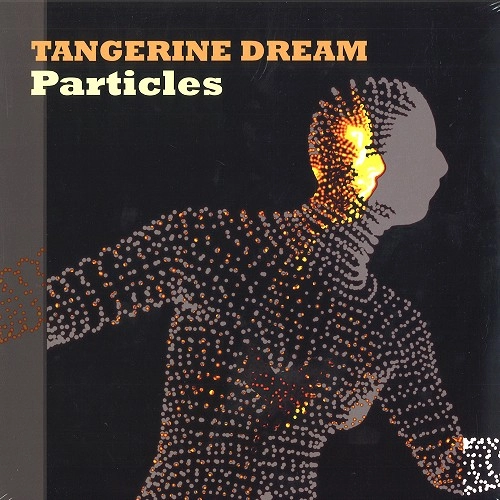 TANGERINE DREAM / タンジェリン・ドリーム / PARTICLES