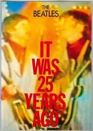 BEATLES / ビートルズ / イット・ワズ・25イヤーズ・アゴー / IT WAS 25 YEARS AGO