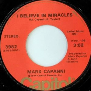 MARK CAPANNI / I BELIEVE IN MIRACLES / I BELIEVE IN MIRACLES (STEREO)