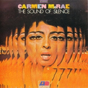 CARMEN MCRAE / カーメン・マクレエ / サウンド・オブ・サイレンス / THE SOUND OF SILENCE