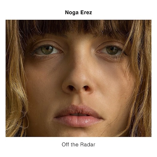 NOGA EREZ / ノガ・エレズ / OFF THE RADAR