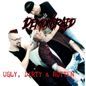 DEMON RAID / UGLY, DIRTY & ROTTEN