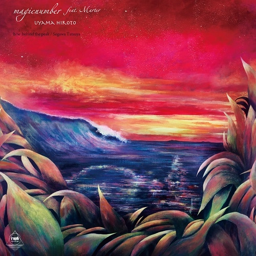 Uyama Hiroto / 宇山寛人 / magicnumber feat. Marter b/w behind the peak