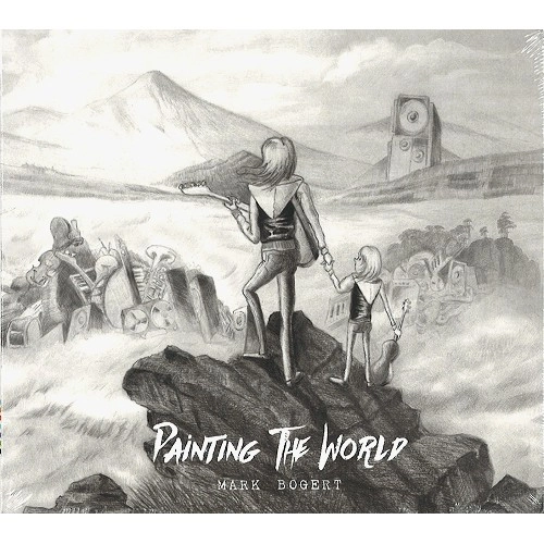 MARK BOGERT / PAINTING THE WORLD