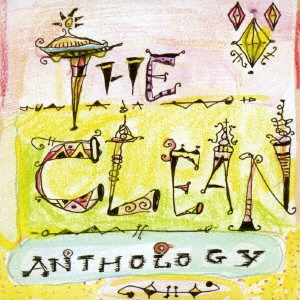 CLEAN / ザ・クリーン / アンソロジー / ANTHOLOGY