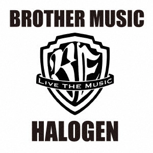 HALOGEN / BROTHER MUSIC