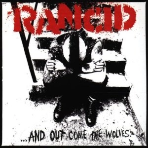 RANCID / ランシド / ・・・アンド・アウト・カム・ジ