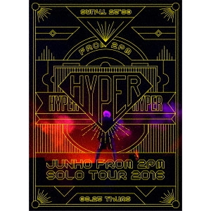 JUNHO (From 2PM) / "JUNHO (FROM 2PM) SOLO TOUR 2016 “HYPER"""
