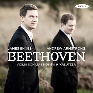 JAMES EHNES / ジェイムズ・エーネス / BEETHOVEN:VIOLIN SONATAS 6&9 "KREUTZER"