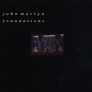 JOHN MARTYN / ジョン・マーティン / FOUNDATIONS