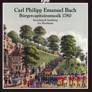 IRA HOCHMAN / イラ・ホッフマン / C.P.E.BACH: BURGERCAPITAINSMUSIK 1780