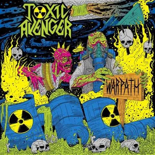 TOXIC AVENGER / WARPATH