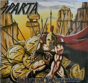 SPARTA (NWOBHM) / NO RETREAT NO SURRENDER