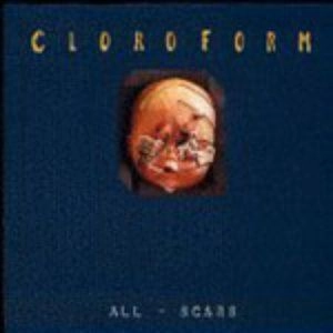 CLOROFORM / ALL SCARS