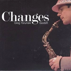 GREG TORUNSKI / CHANGES