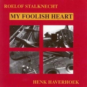 ROELOF STALKNECHT / MY FOOLISH HEART
