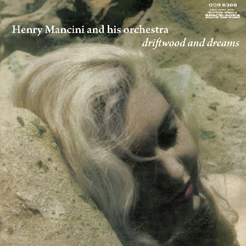 HENRY MANCINI / ヘンリー・マンシーニ / ドリフトウッド･アンド･ドリームス / DRIFTWOOD AND DREAMS