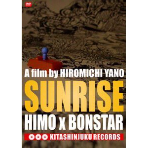 HIMO x bonstar x Hiromichi Yano / SUNRISE
