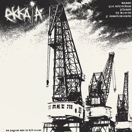 EKKAIA / MANOS QUE ESTRECHAN PLANES DE MUERTE Y SOMETIMIENTO (LP)