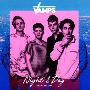 VAMPS (UK) / ヴァンプス (UK) / NIGHT & DAY -NIGHT EDITION / ナイト&デイ[ナイト・エディション/デラックス]