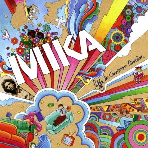 MIKA / ミーカ / ライフ・イン・カートゥーン・モーション / LIFE IN CARTOON MOTION