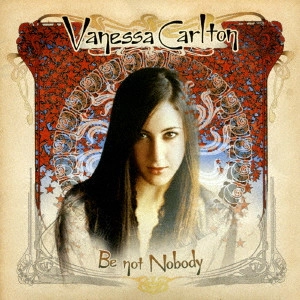 VANESSA CARLTON / ヴァネッサ・カールトン / ビー・ノット・ノーバディ / BE NOT NOBODY