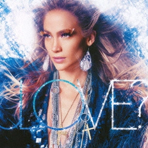 JENNIFER LOPEZ / ジェニファー・ロペス / ラヴ? / LOVE?