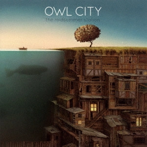 OWL CITY / アウル・シティー / ザ・ミッドサマー・ステーション / THE MIDSUMMER STATION
