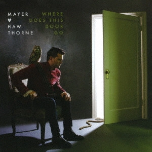 MAYER HAWTHORNE / ホエア・ダズ・ディス・ドア・ゴー