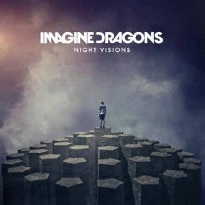 IMAGINE DRAGONS / イマジン・ドラゴンズ / ナイト・ヴィジョンズ / NIGHT VISIONS