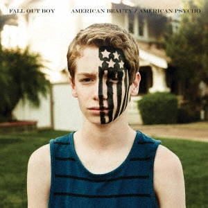 FALL OUT BOY / フォール・アウト・ボーイ / アメリカン・ビューティー/アメリカン・サイコ
